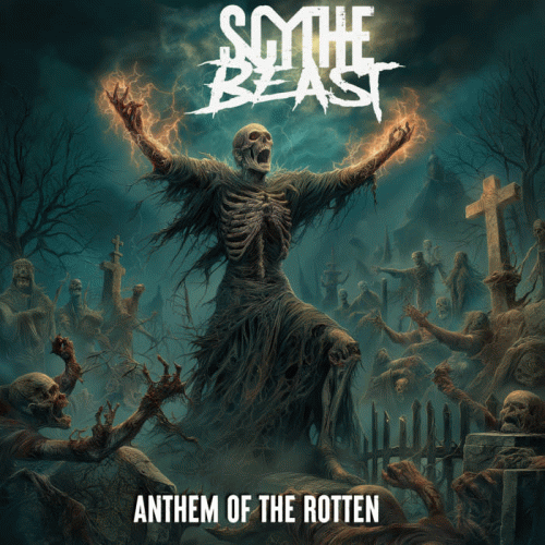 Scythe Beast : Anthem of the Rotten (Single)
